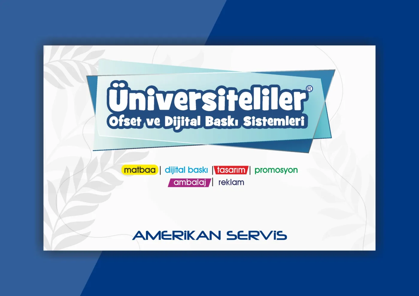 Baskılı Amerikan Servis | Üniversiteliler Ofset İzmir